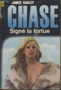 collection la poche noire n 124 signe la tortue james hadley chase