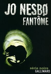 fantome une enquete de linspecteur harry hole