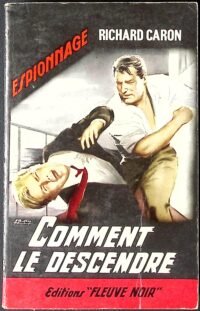 comment le descendre richard caron