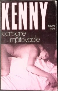 consigne impitoyable kenny