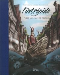lintrepide petit soldat de plomb