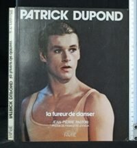 patrick dupond la fureur de danser