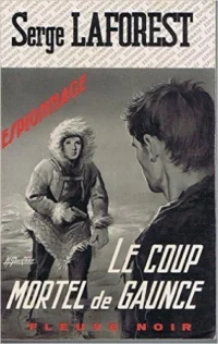 serge laforest le coup mortel de gaunce