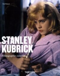 stanley kubrick filmographie complete un poete visuel 1928 1999