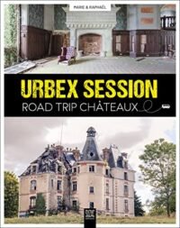 urbex session road trip chateaux 4