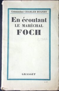 en ecoutant le marechal foch 1929