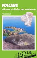 volcans seismes et derive des continents echos