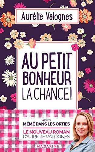 au petit bonheur la chance au petit bonheur la chance