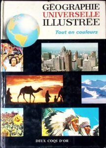 GEOGRAPHIE UNIVERSELLE ILLUSTREE.