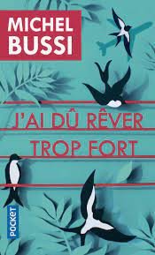jai du rever trop fort