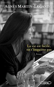 la vie est facile ne tinquiete pas