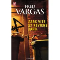 pars vite et reviens tard