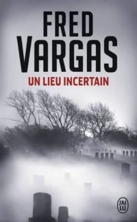 un lieu incertain